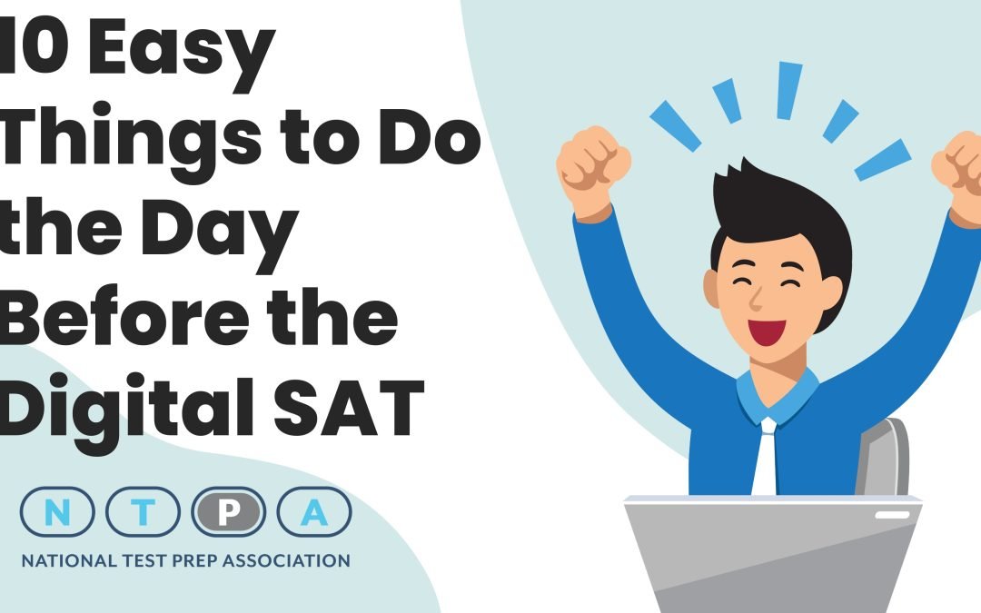 10 Easy Things to Do the Day Before the Digital SAT