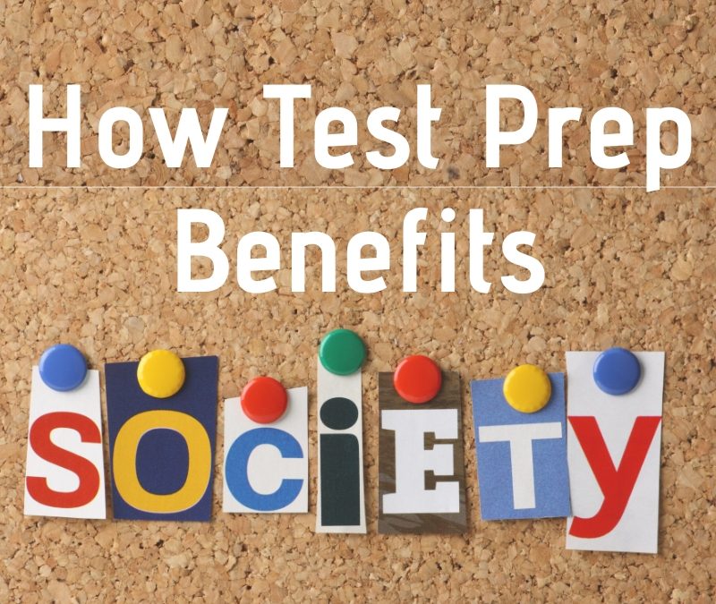 Recognizing How Standardized Testing Benefits Society